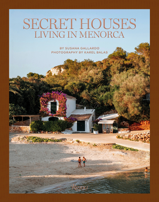 Secret Houses: Living in Menorca - Susana Gallardo