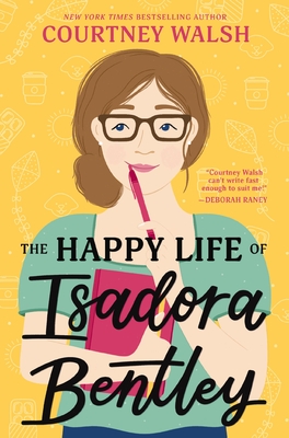 The Happy Life of Isadora Bentley - Courtney Walsh