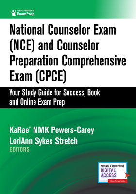 National Counselor Exam (Nce) and Counselor Preparation Comprehensive Exam (Cpce): Your Study Guide for Success, Book and Online Exam Prep - Karae' Nmk Powers-carey
