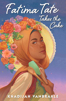 Fatima Tate Takes the Cake - Khadijah Vanbrakle