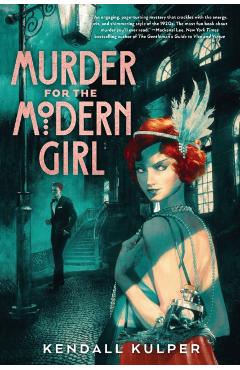 Murder for the Modern Girl - Kendall Kulper
