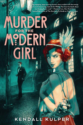 Murder for the Modern Girl - Kendall Kulper