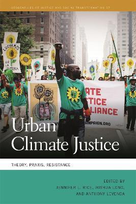 Urban Climate Justice: Theory, Praxis, Resistance - Jennifer L. Rice