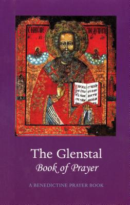 The Glenstal Book of Prayer: A Benedictine Prayer Book - The Monks Of Glenstal Abbey Ireland