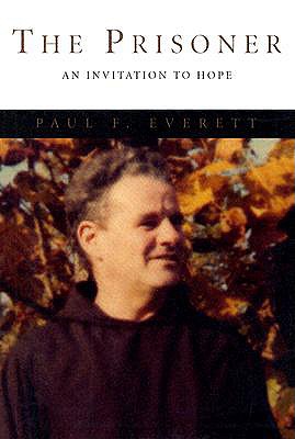The Prisoner: An Invitation to Hope - Paul F. Everett