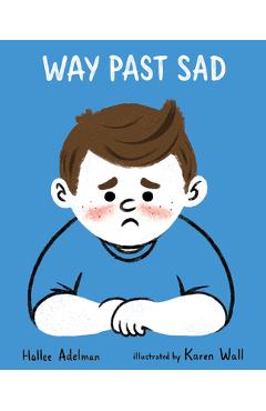 Coperta cărții 'Way Past Sad - Hallee Adelman'
