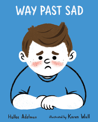 Coperta cărții 'Way Past Sad - Hallee Adelman'