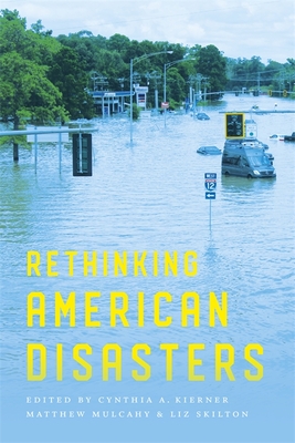 Rethinking American Disasters - Cynthia A. Kierner