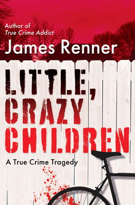 Little, Crazy Children - James Renner