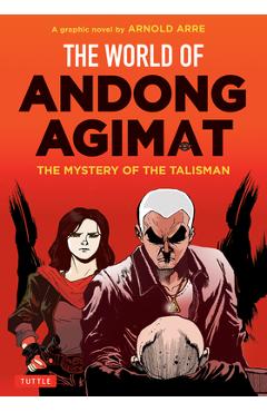 Poza produsului The World of Andong Agimat: The Mystery of the Talisman - Arnold Arre