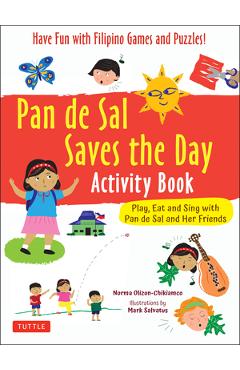 Coperta cărții 'Pan de Sal Saves the Day Activity Book: Have Fun with Filipino Games and Puzzles! Play, Eat and Sing with Pan de Sal'