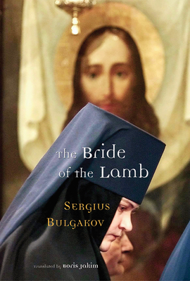 The Bride of the Lamb - Sergius Bulgakov