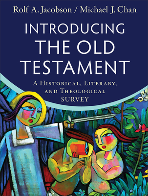 Introducing the Old Testament: A Historical, Literary, and Theological Survey - Rolf A. Jacobson
