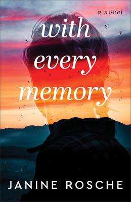 With Every Memory - Janine Rosche
