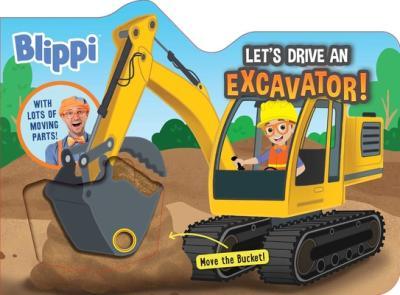 Blippi: Let's Drive an Excavator - Editors Of Studio Fun International