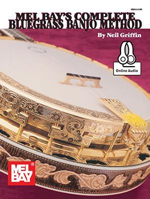 Complete Bluegrass Banjo Method - Neil Griffin