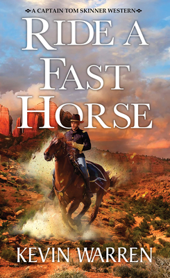 Ride a Fast Horse - Kevin Warren
