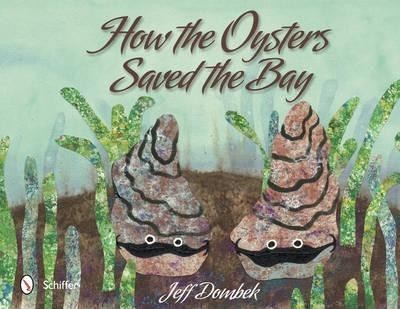 How the Oysters Saved the Bay - Jeff Dombek