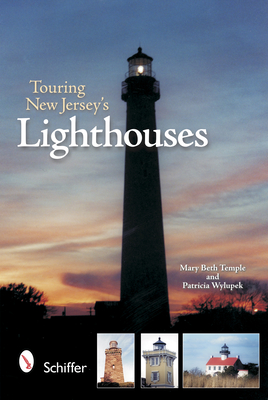 Touring New Jersey's Lighthouses - Mary Beth Temple