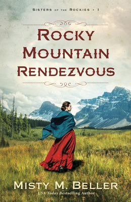 Rocky Mountain Rendezvous - Misty M. Beller