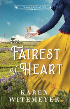 Fairest of Heart - Karen Witemeyer