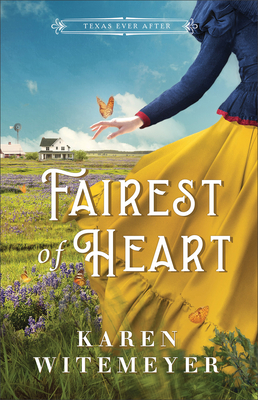 Fairest of Heart - Karen Witemeyer