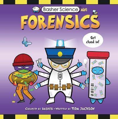 Basher Science Mini: Forensics - Simon Basher