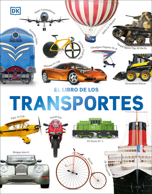 El Libro de Los Transportes (Cars, Trains, Ships, and Planes) - Dk