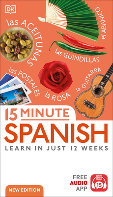 15-Minute Spanish: Learn in Just 12 Weeks - Dk