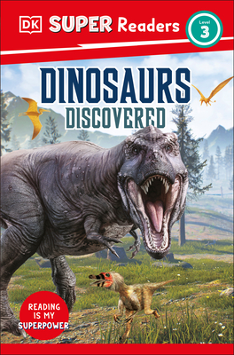 DK Super Readers Level 3 Dinosaurs Discovered - Dk