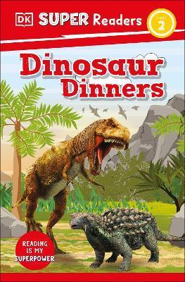 DK Super Readers Level 2 Dinosaur Dinners - Dk