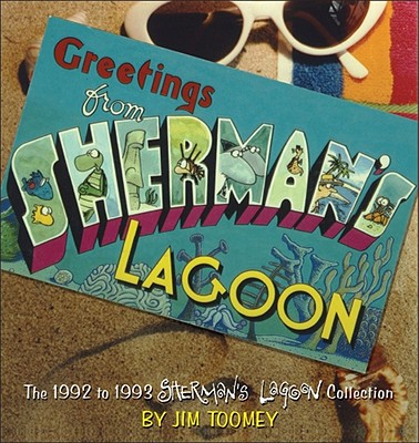 Greetings from Sherman's Lagoon - Jim Toomey