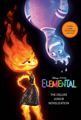 Disney/Pixar Elemental: The Deluxe Junior Novelization (Disney/Pixar Elemental) - Erin Falligant
