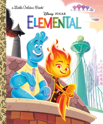 Disney/Pixar Elemental Little Golden Book (Disney/Pixar Elemental) - Golden Books