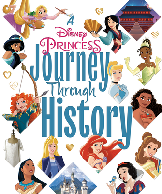 A Disney Princess Journey Through History (Disney Princess) - Courtney Carbone