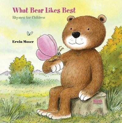 What Bear Likes Best: Rhymes for Children - Erwin Moser