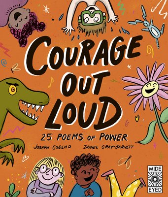 Courage Out Loud: 25 Poems of Power - Joseph Coelho