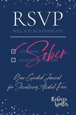 RSVP Sober: Your Guided Journal for Socialising Alcohol-Free - Rebecca Weller