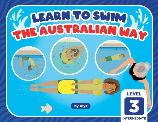 Learn To Swim The Australian Way Level 3: Intermediate - Allison Tyson