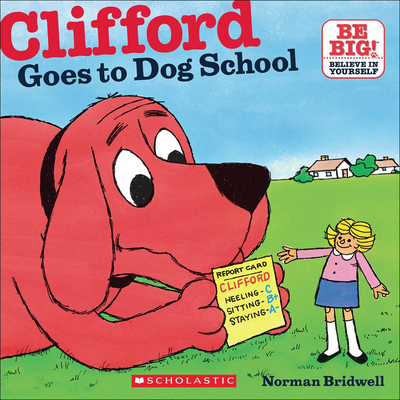 Clifford Goes to Dog School - Norman Bridwell
