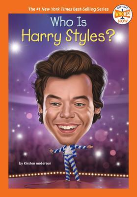 Who Is Harry Styles? - Kirsten Anderson