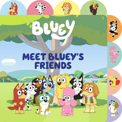 Meet Bluey's Friends: A Tabbed Board Book - Meredith Rusu