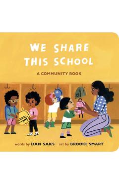 We Share This School: A Community Book - Dan Saks