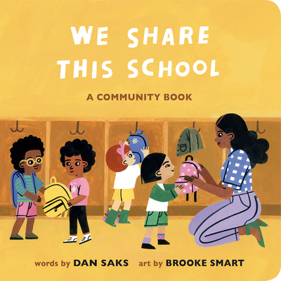 We Share This School: A Community Book - Dan Saks