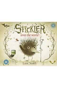 Stickler Loves the World - Lane Smith