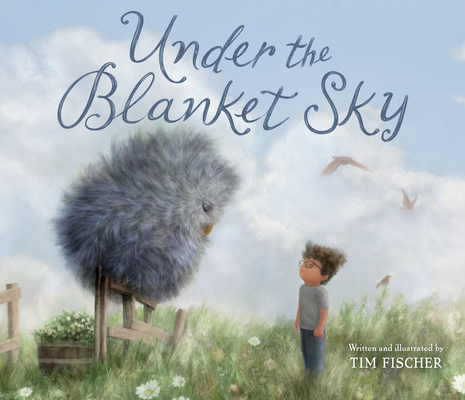 Under the Blanket Sky - Tim Fischer