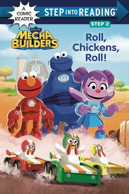 Roll, Chickens, Roll! (Sesame Street Mecha Builders) - Lauren Clauss
