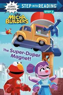 The Super-Duper Magnet! (Sesame Street Mecha Builders) - Lauren Clauss