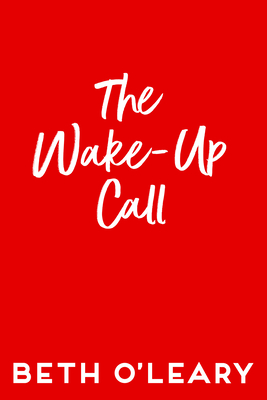 The Wake-Up Call - Beth O'leary