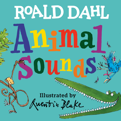 Roald Dahl Animal Sounds - Roald Dahl